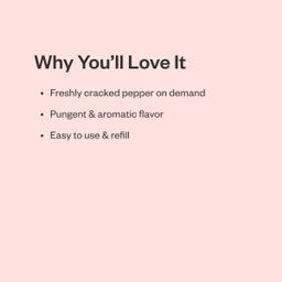 Organic Black Peppercorns Grinder, Whole